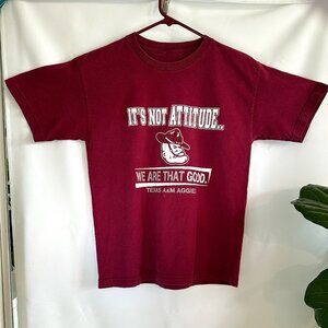Texas A&M “Its Not Attitude” T-Shirt – Maroon – Small